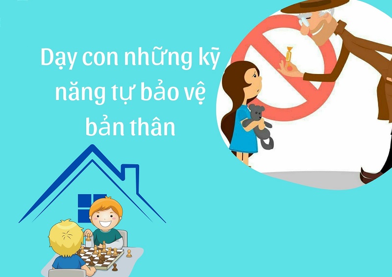 Dạy con những kỹ năng tự bảo vệ bản thân