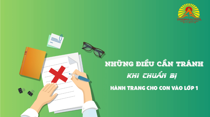 Những điều cần tránh khi chuẩn bị hành trang cho con vào lớp 1