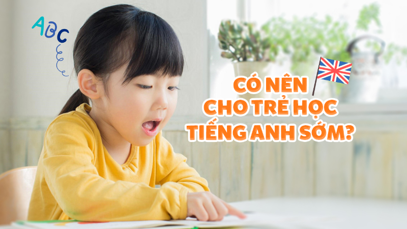 Trẻ nên được học tiếng anh khi nào