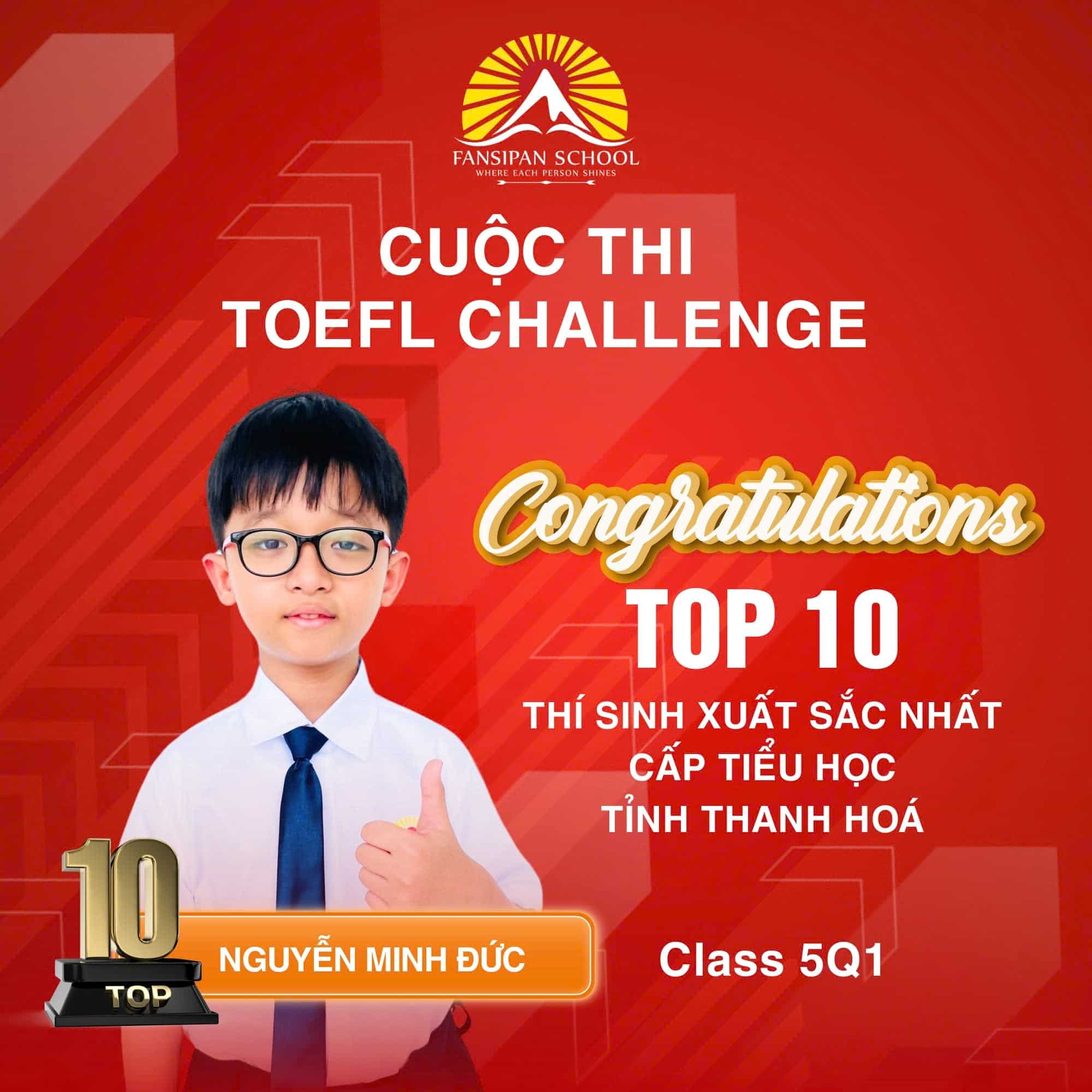 CHÚC MỪNG FANSER NGUYỄN MINH ĐỨC LỌT TOP 10 XUẤT SẮC NHẤT CUỘC THI TOEFL CHALLENGE CẤP TỈNH