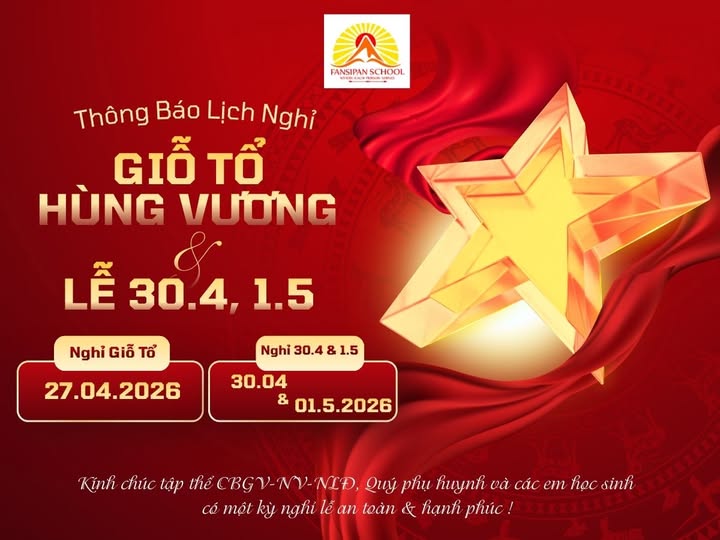 THÔNG BÁO LỊCH NGHỈ GIỖ TỔ HÙNG VƯƠNG, NGÀY CHIẾN THẮNG 30/4 & NGÀY QUỐC TẾ LAO ĐỘNG 01/5 NĂM 2026