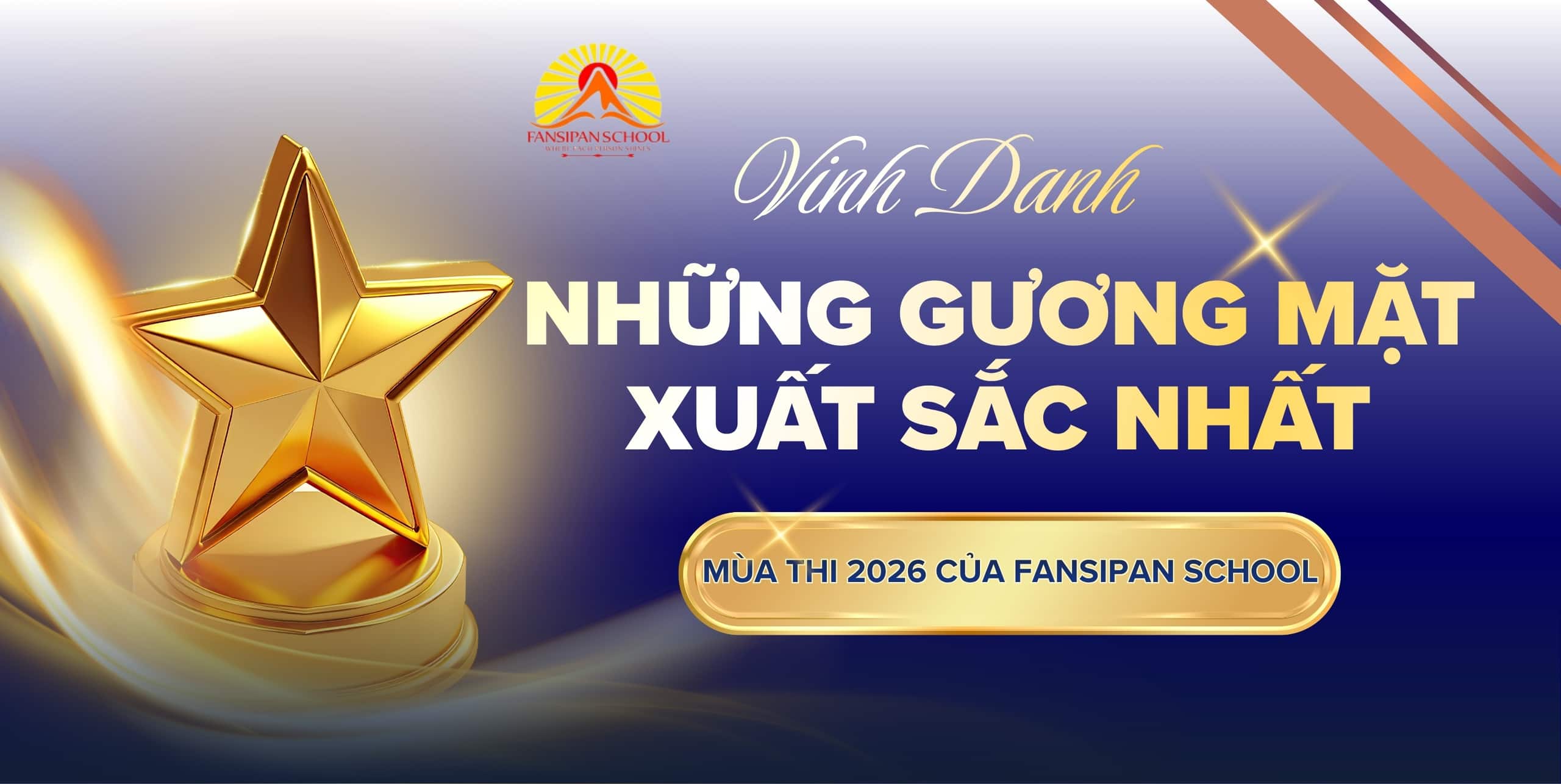 VINH DANH NHỮNG GƯƠNG MẶT XUẤT SẮC NHẤT MÙA THI 2026 CỦA FANSIPAN SCHOOL – NHỮNG TRÁI NGỌT TỪ MỘT HÀNH TRÌNH ĐỒNG HÀNH